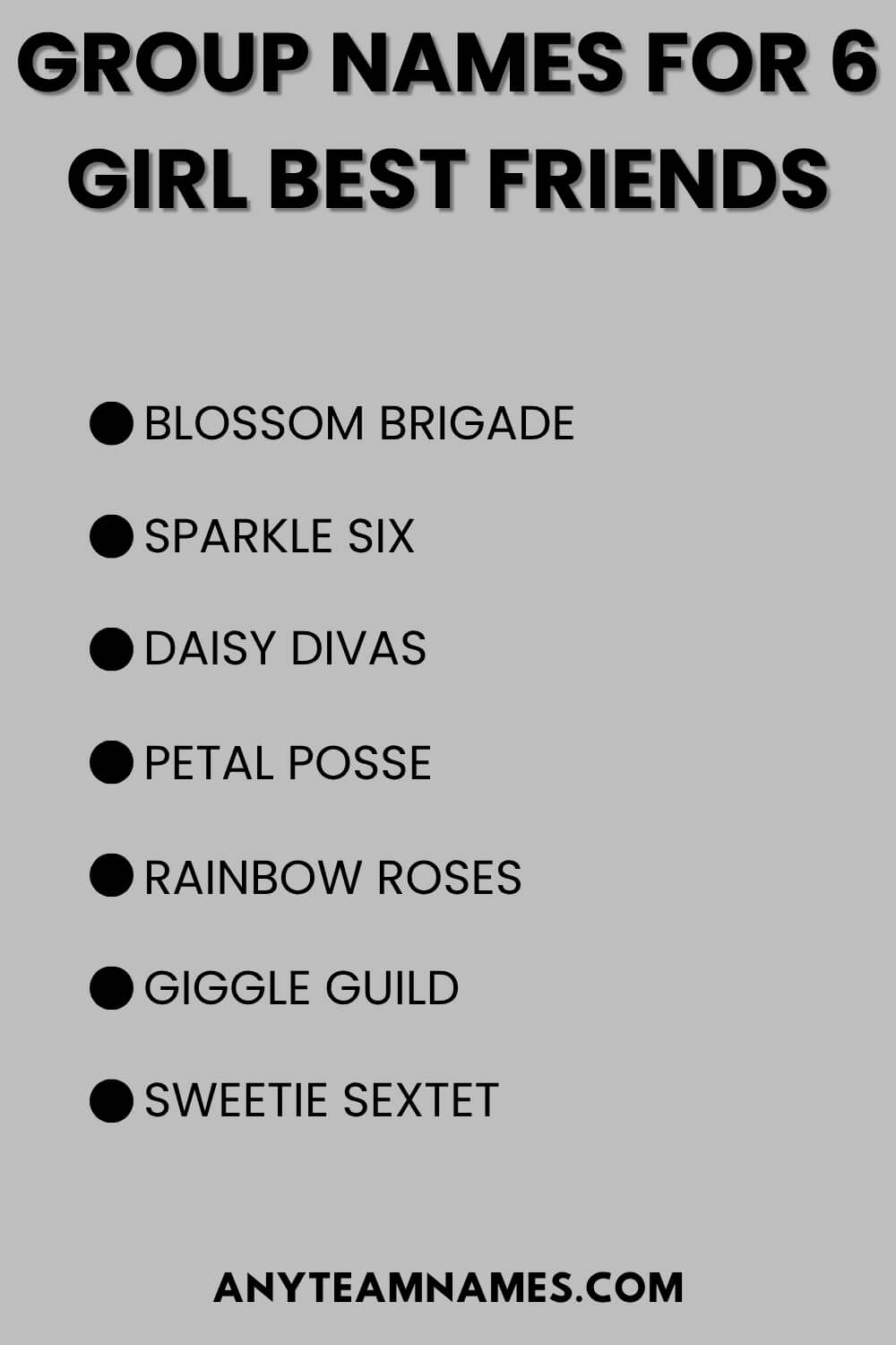 Group Names For 6 Girl Best Friends