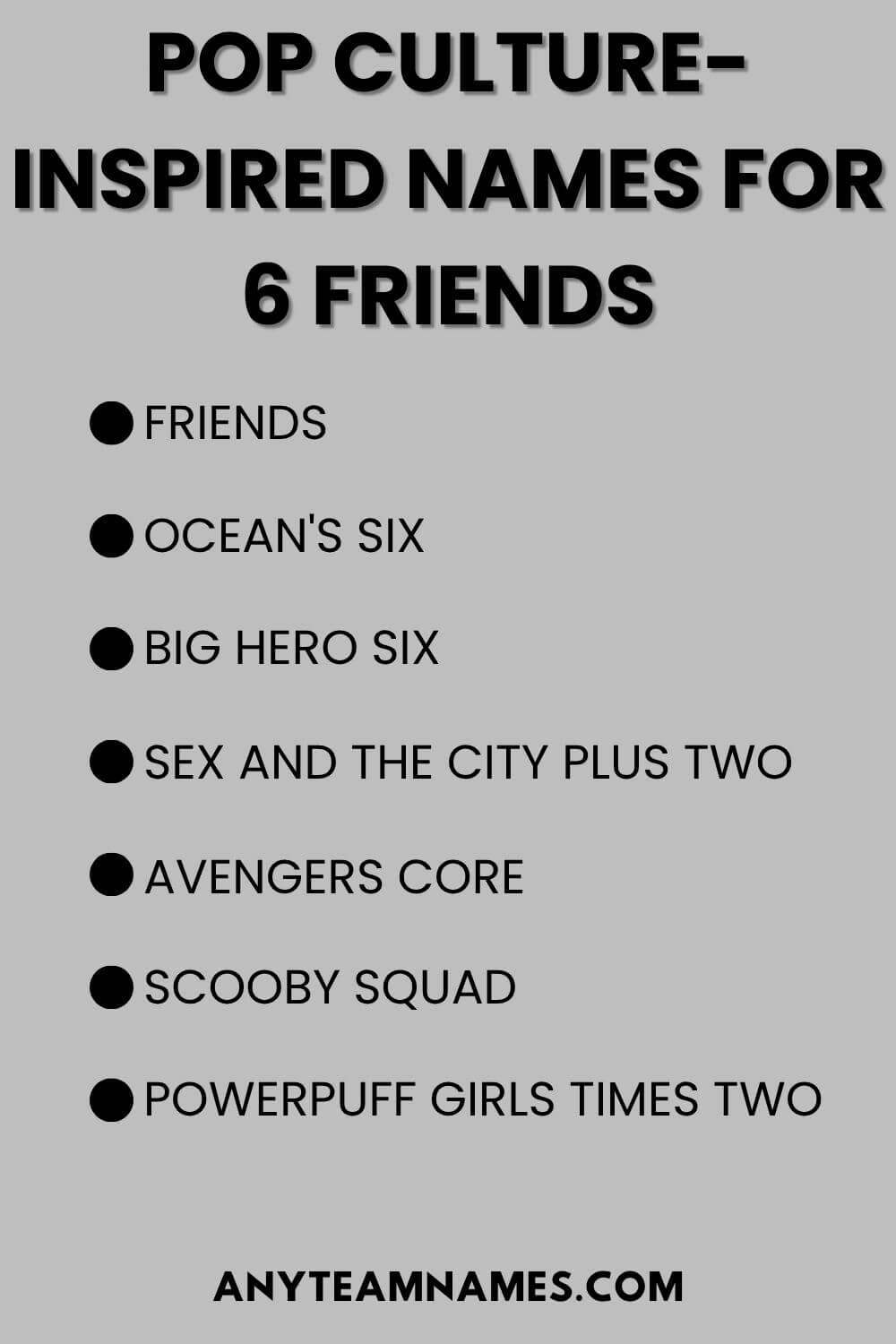 Pop Culture-Inspired Names For 6 Friends