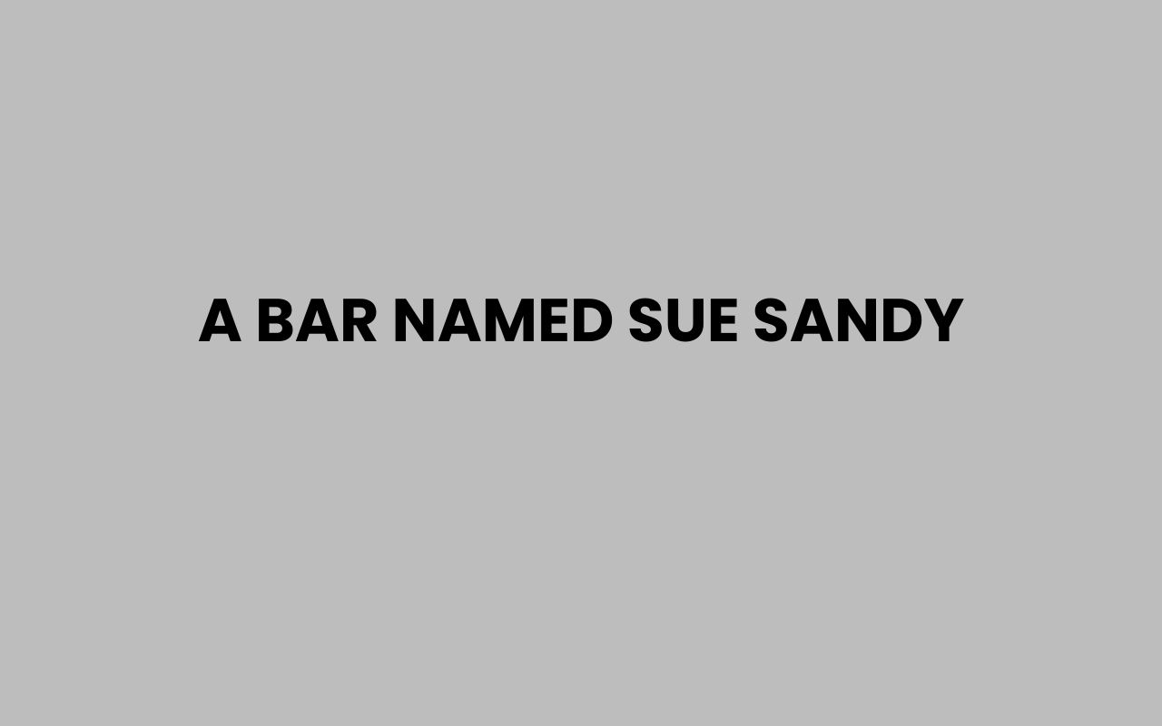 a bar named sue sandy