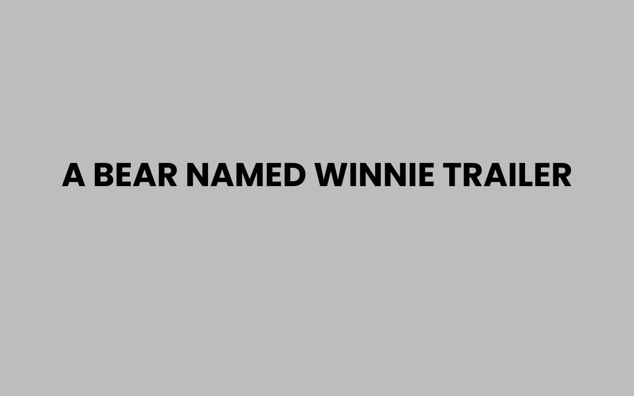 a bear named winnie trailer