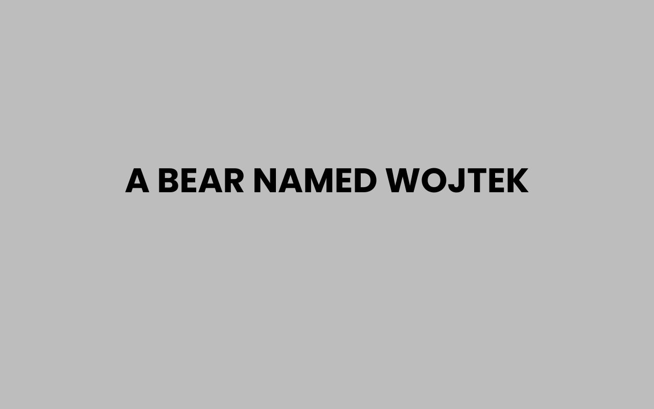 a bear named wojtek