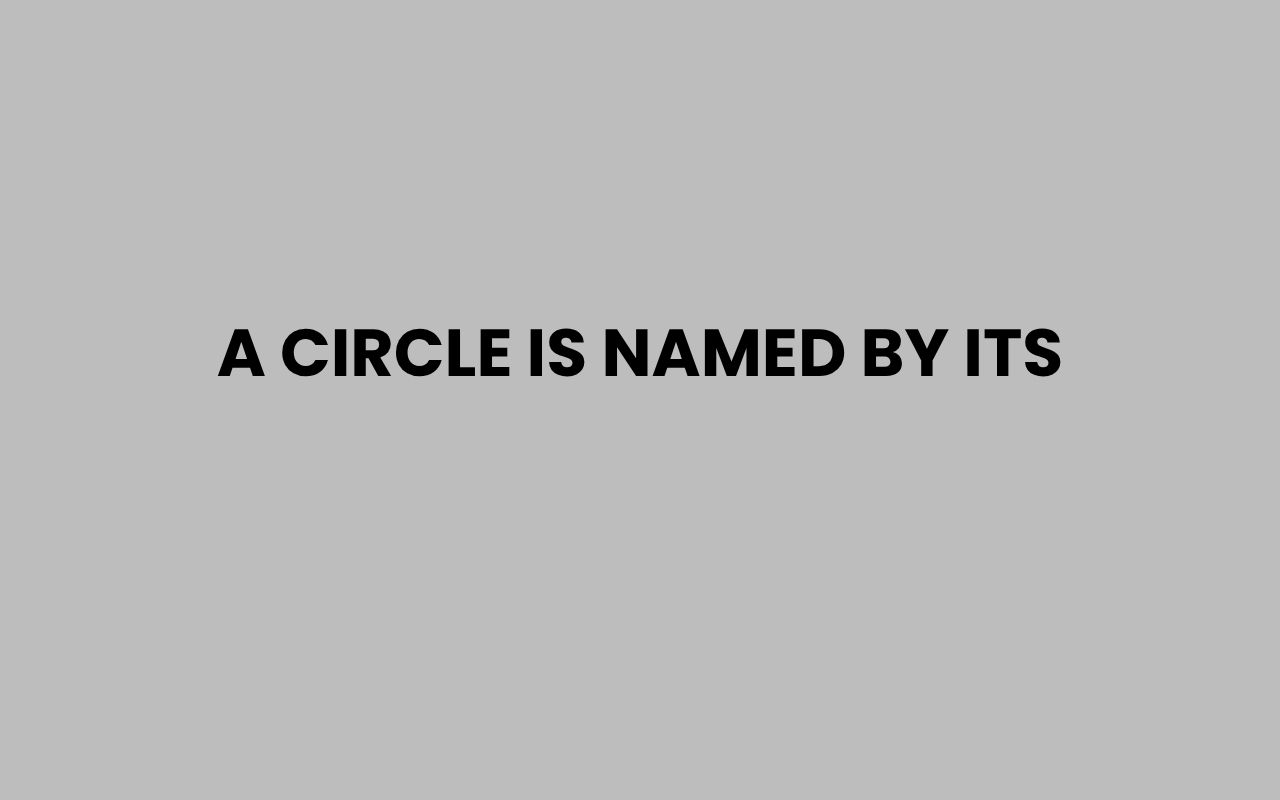 a circle is named by its