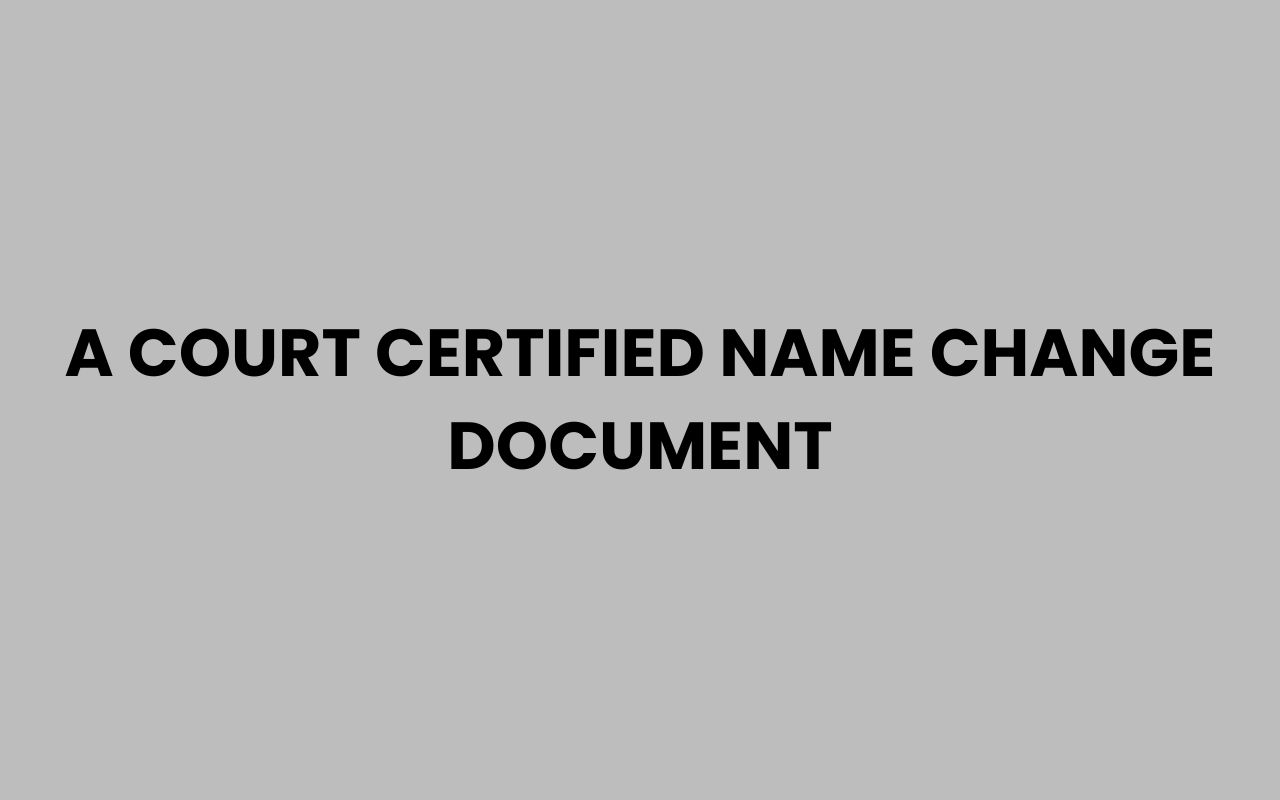 a court certified name change document