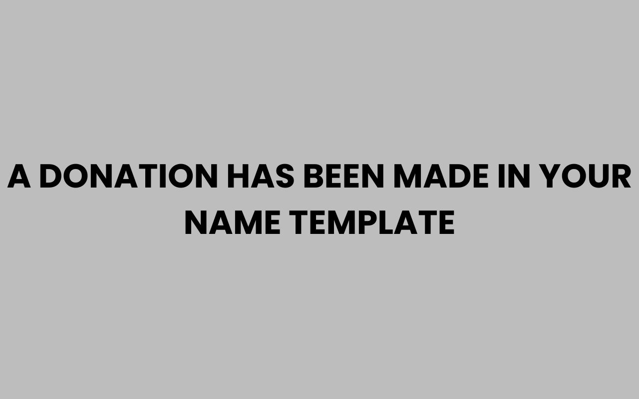 a donation has been made in your name template