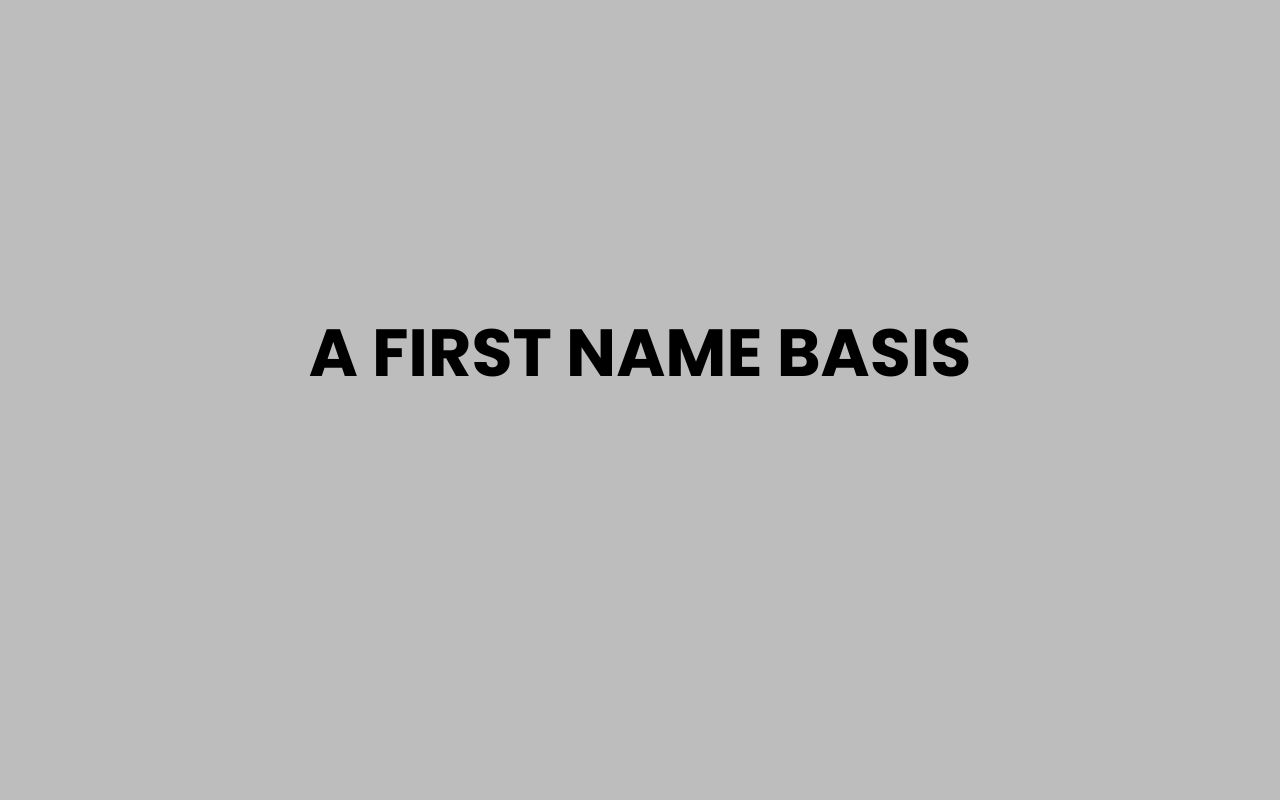 a first name basis