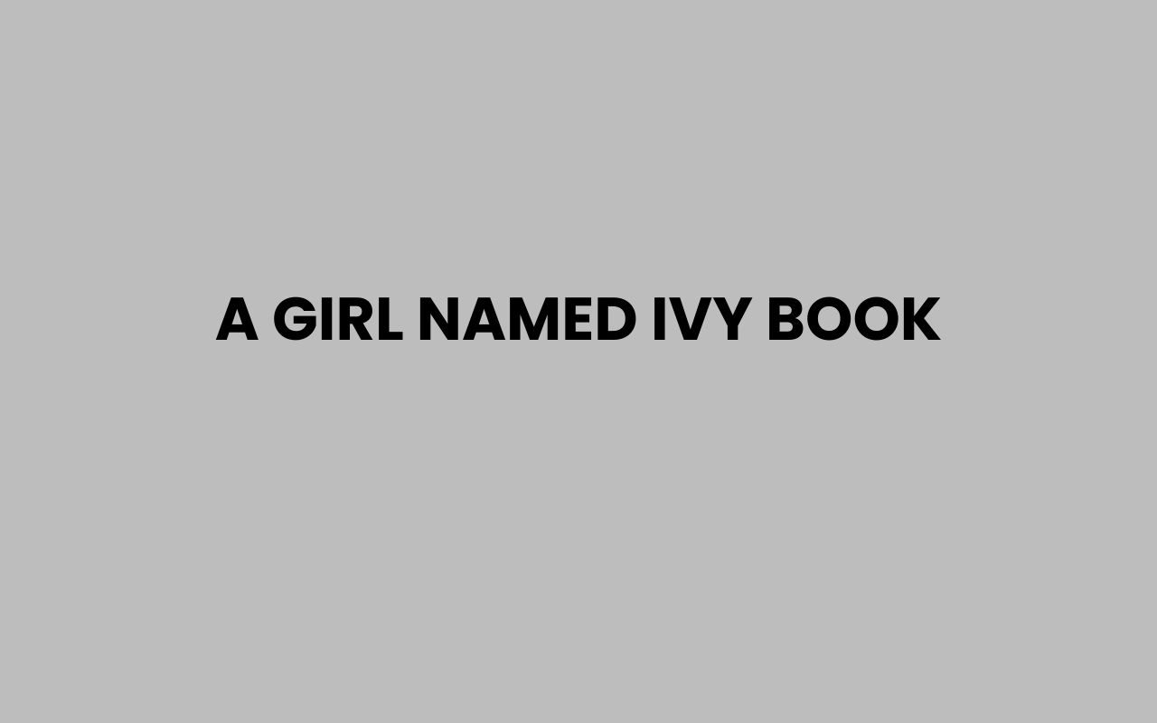 a girl named ivy book