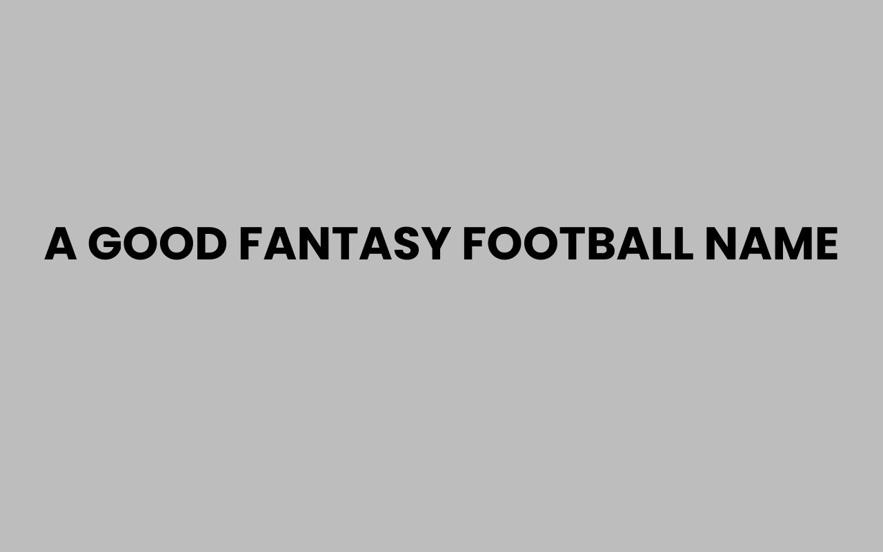 a good fantasy football name
