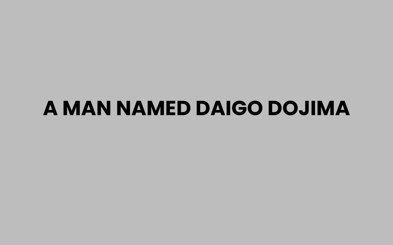 a man named daigo dojima