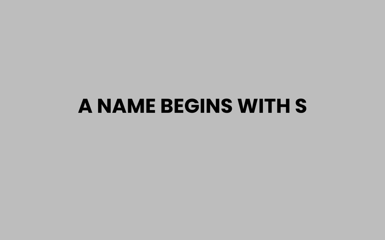 a name begins with s