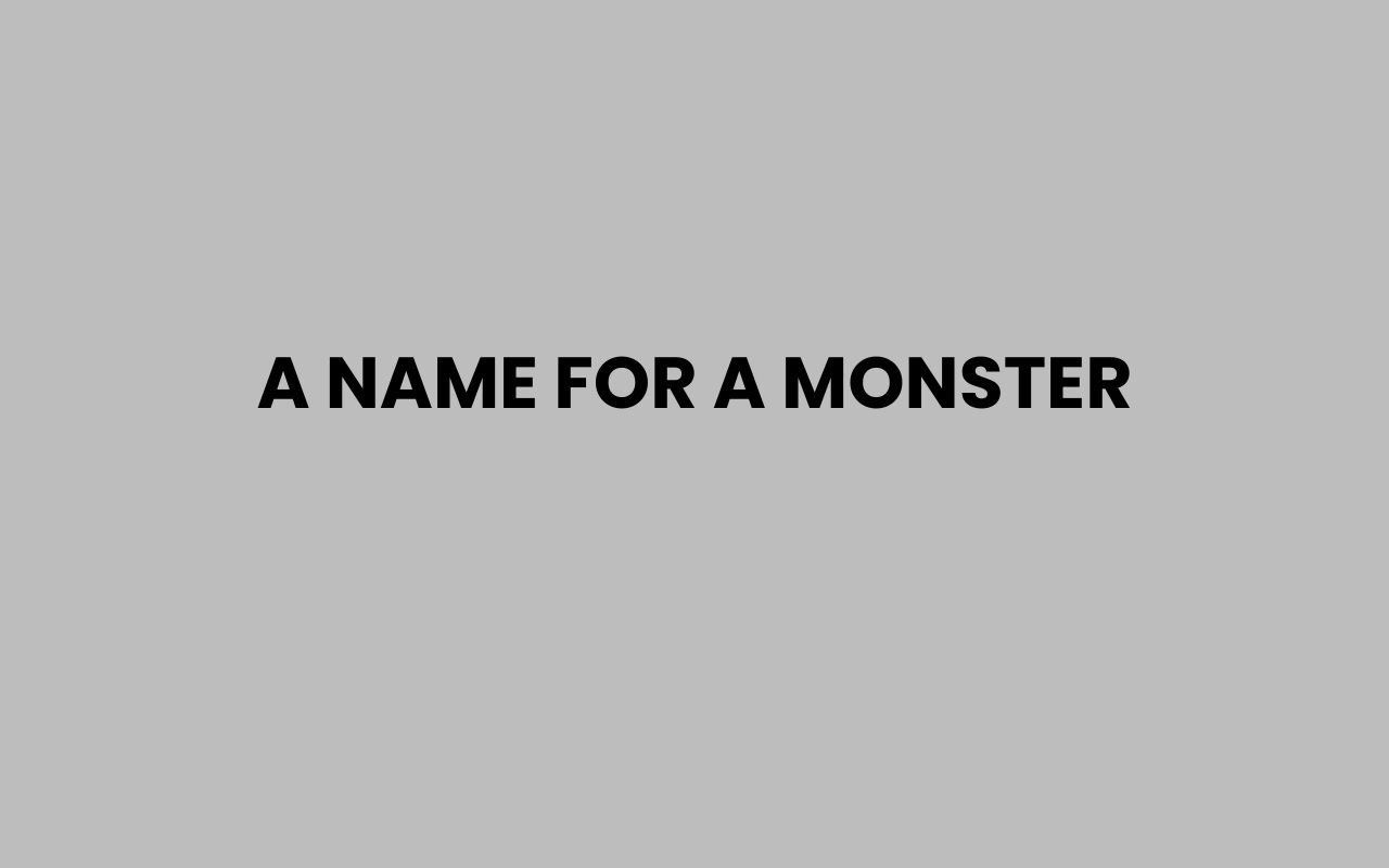 a name for a monster