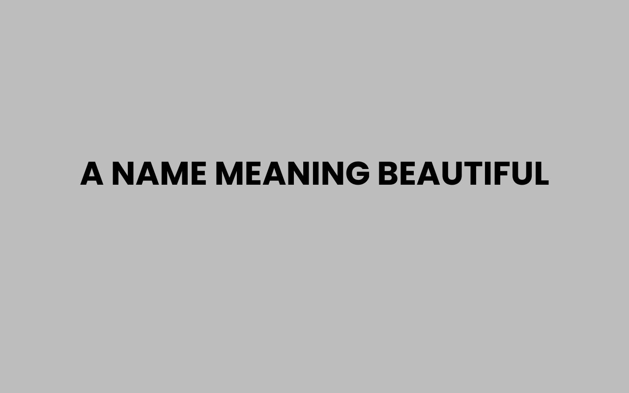 a name meaning beautiful