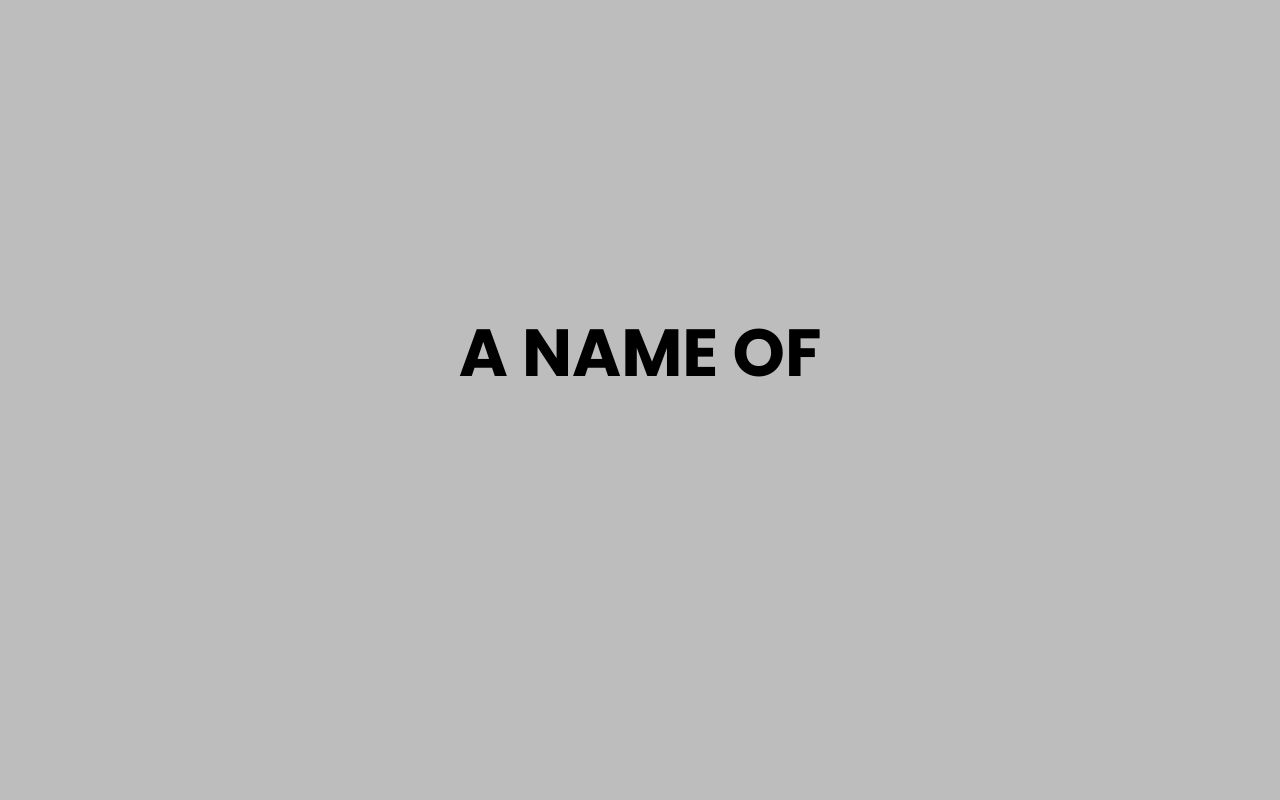 a name of