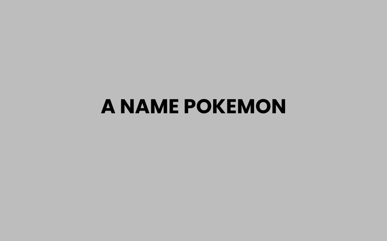 a name pokemon