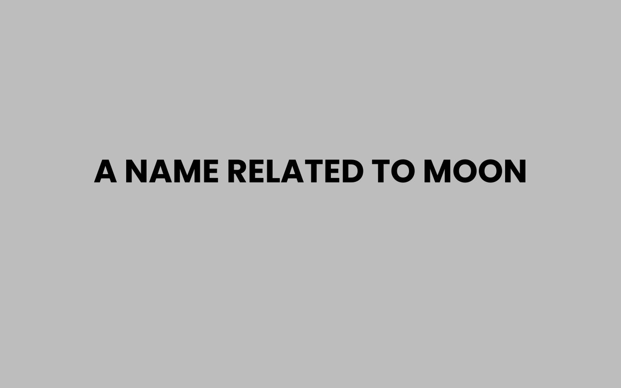 a name related to moon