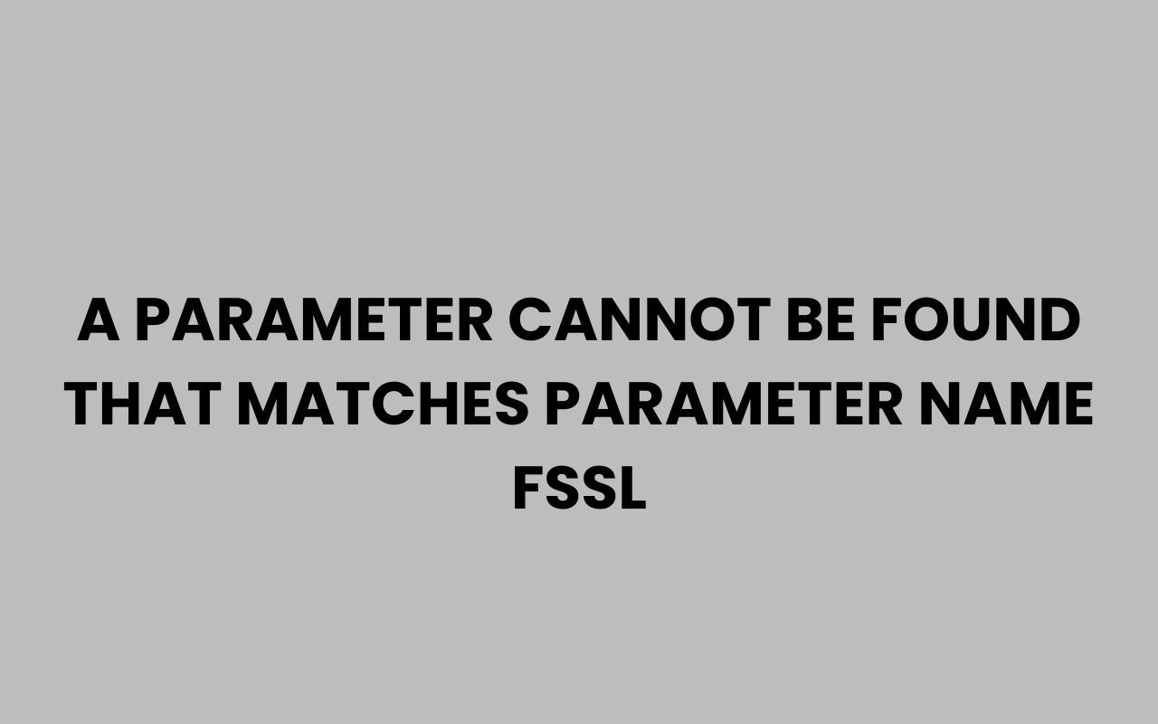a parameter cannot be found that matches parameter name fssl