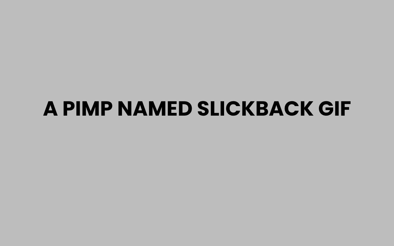 a pimp named slickback gif