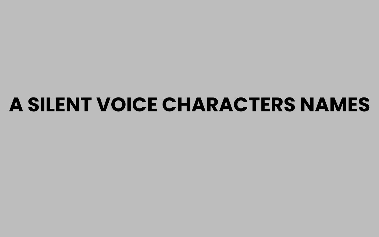 a silent voice characters names