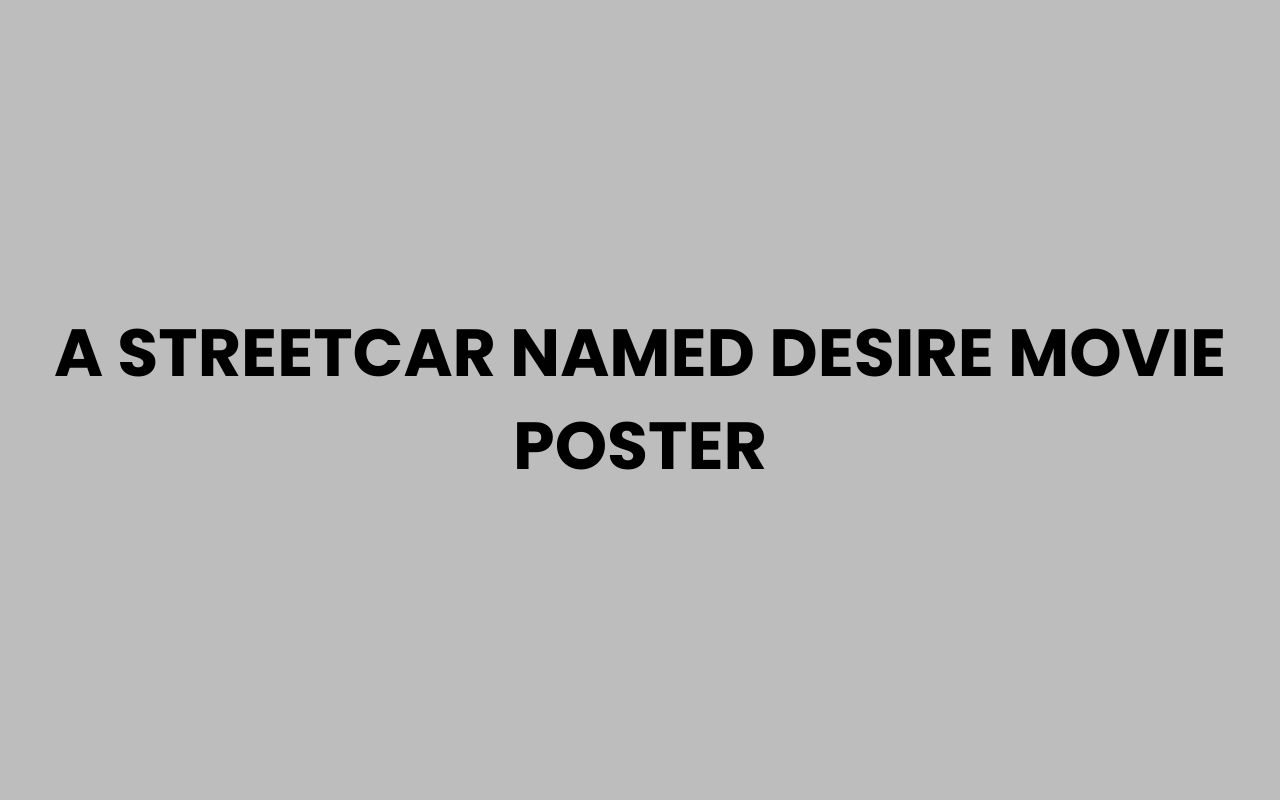 a streetcar named desire movie poster