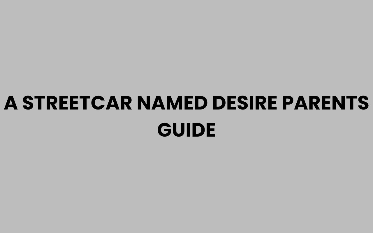 a streetcar named desire parents guide