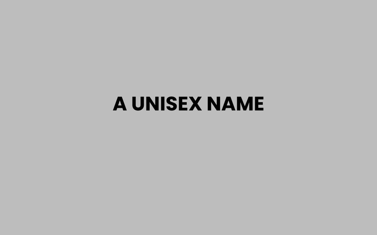 a unisex name