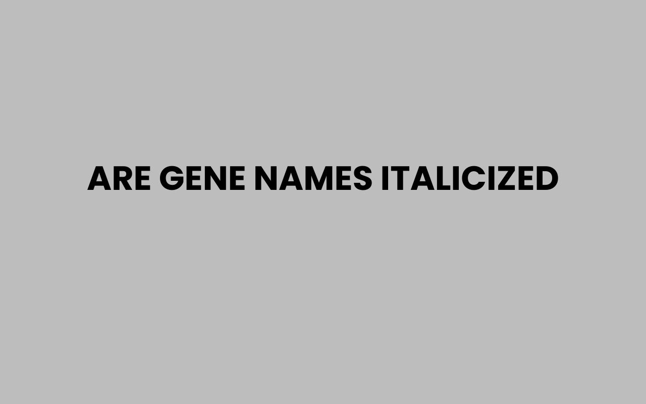 are gene names italicized
