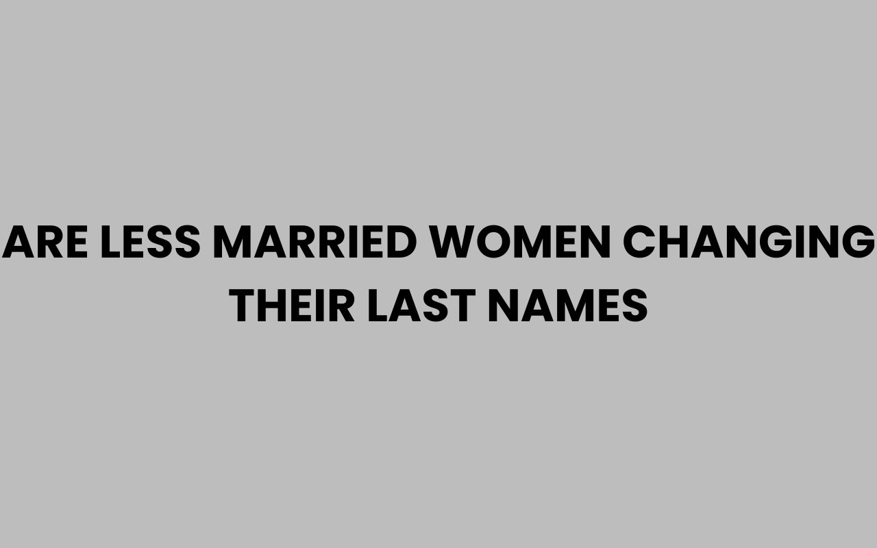 are less married women changing their last names