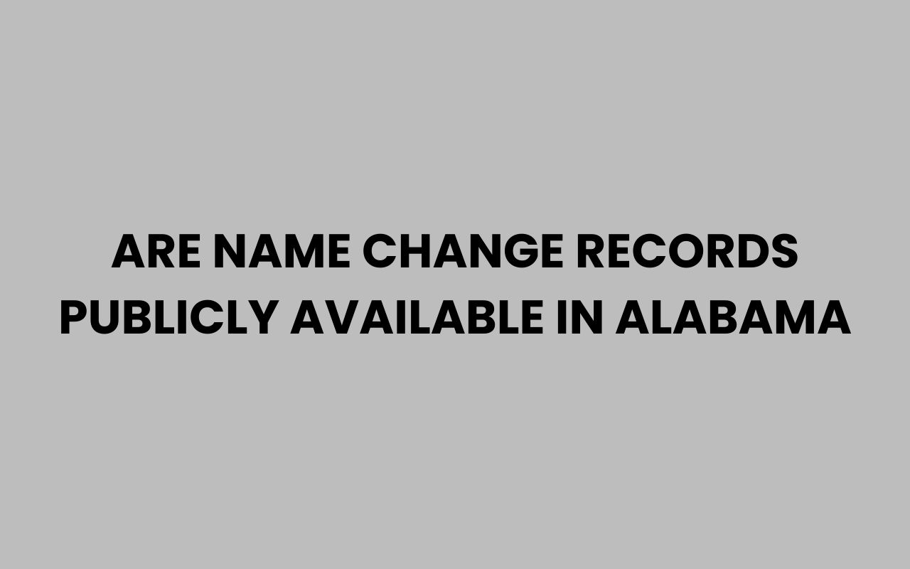 are name change records publicly available in alabama