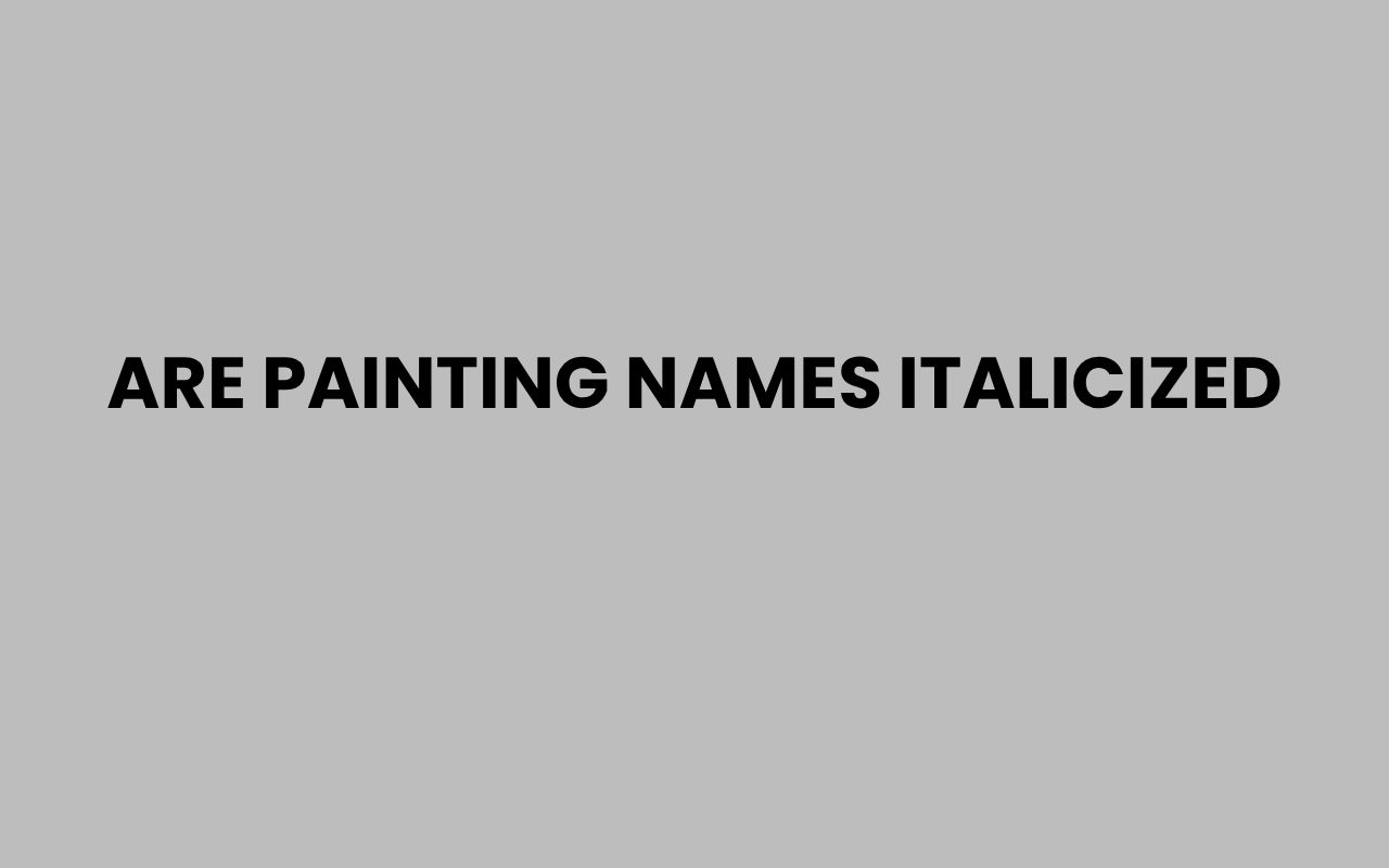 are painting names italicized