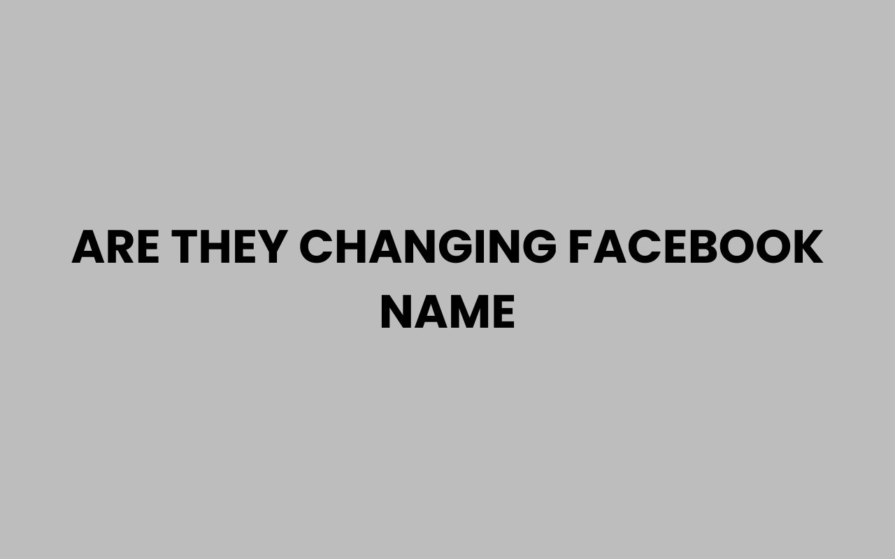 are they changing facebook name