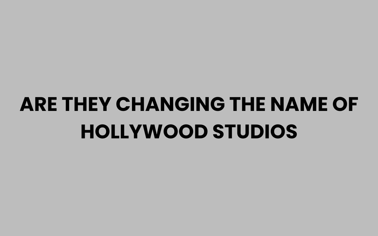 are they changing the name of hollywood studios