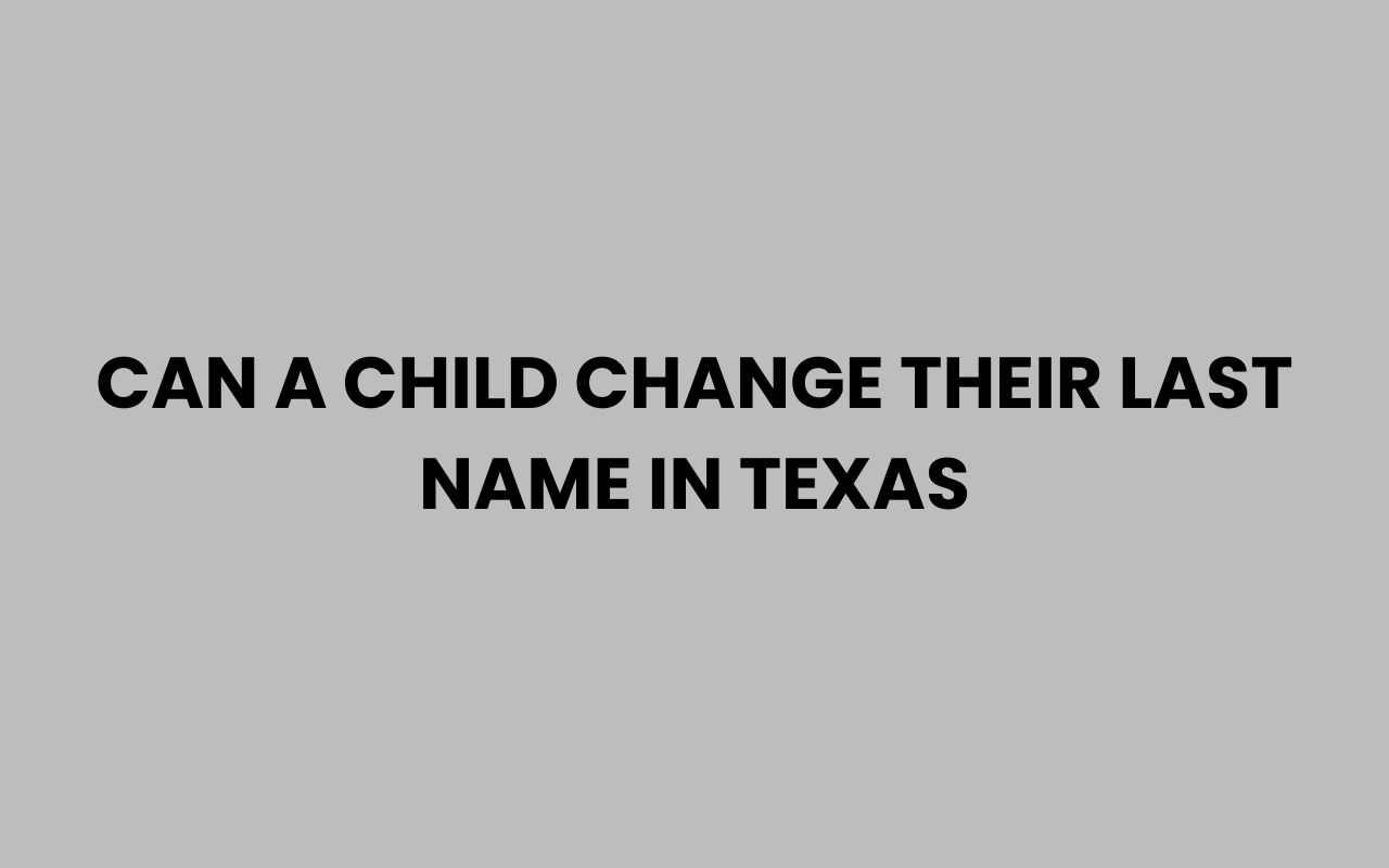 can a child change their last name in