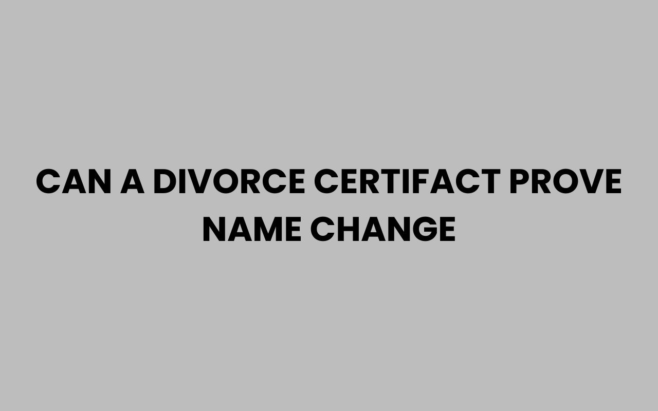 can a divorce certifact prove name change