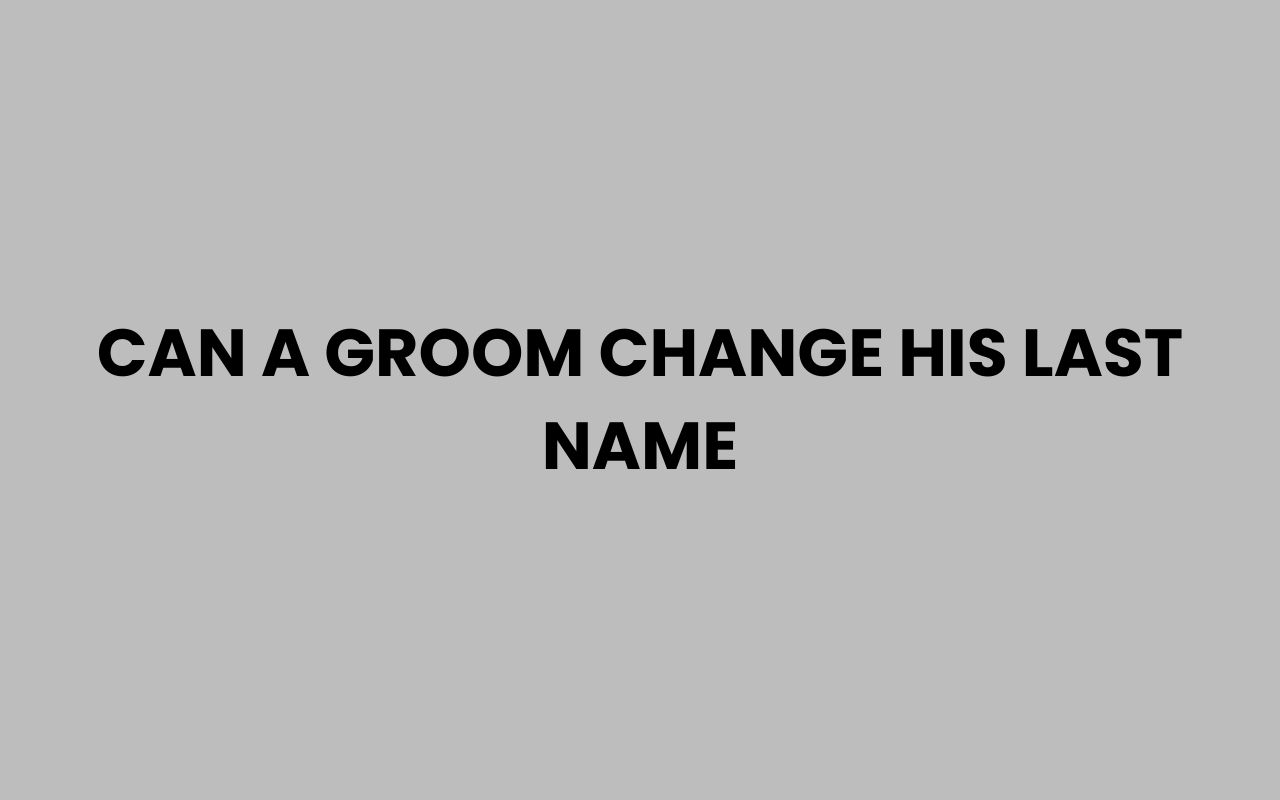 can a groom change his last name