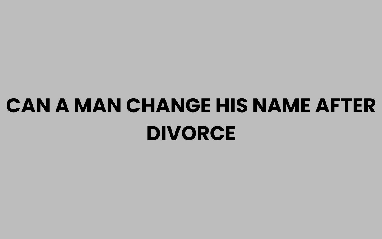 can a man change his name after divorce
