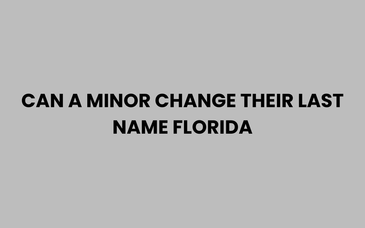 can a minor change their last name florida
