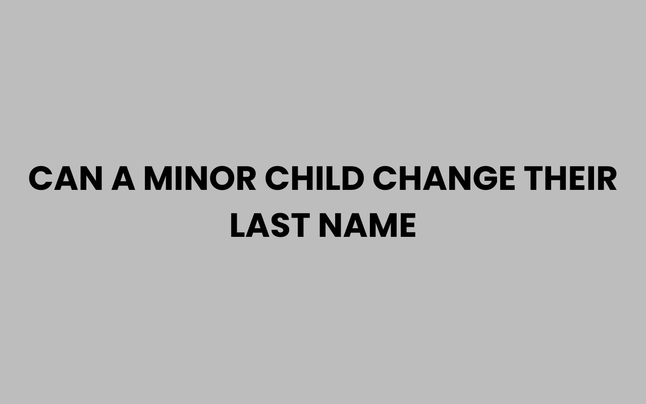 can a minor child change their last name