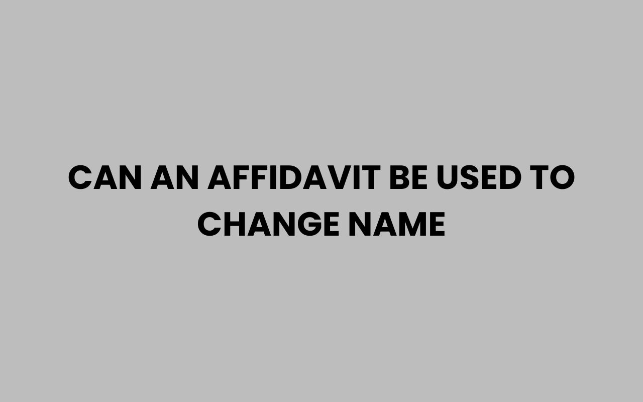 can an affidavit be used to change name
