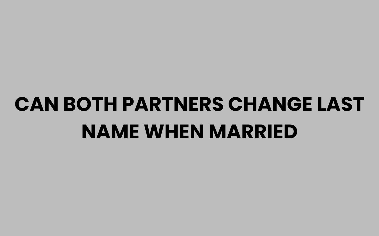 can both partners change last name when married