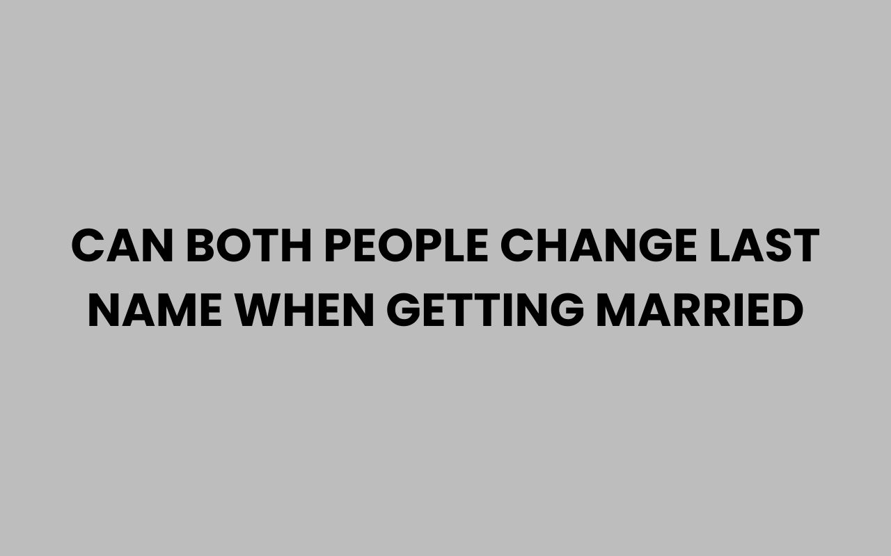 can both people change last name when getting married