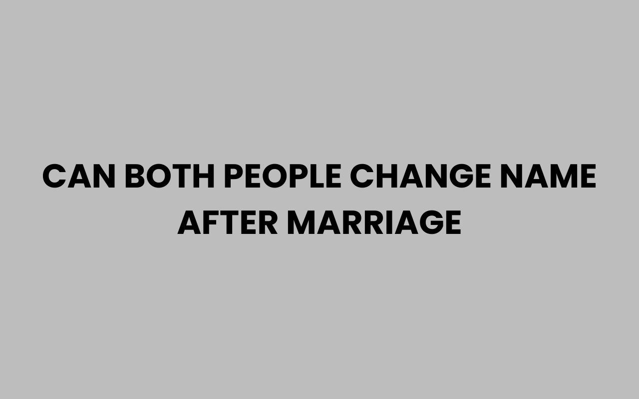 can both people change name after marriage
