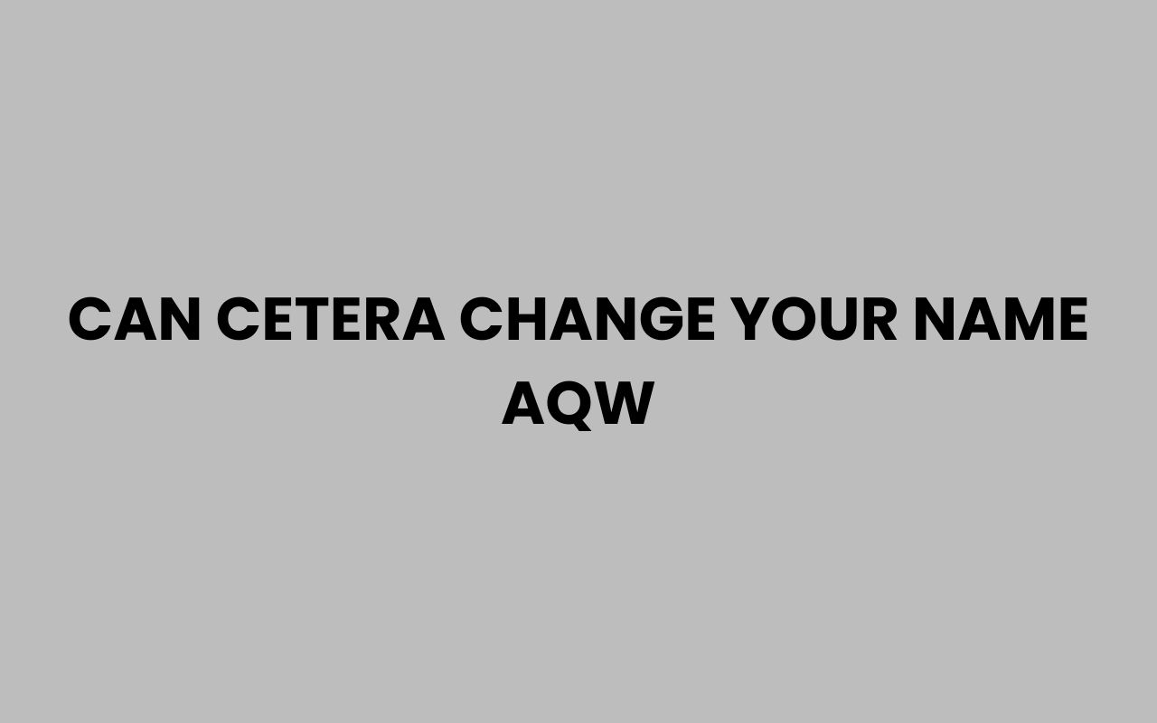 can cetera change your name aqw