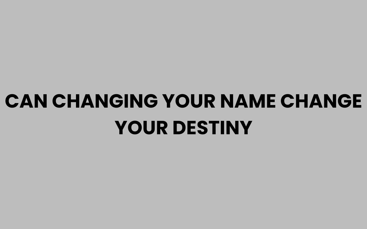 can changing your name change your destiny