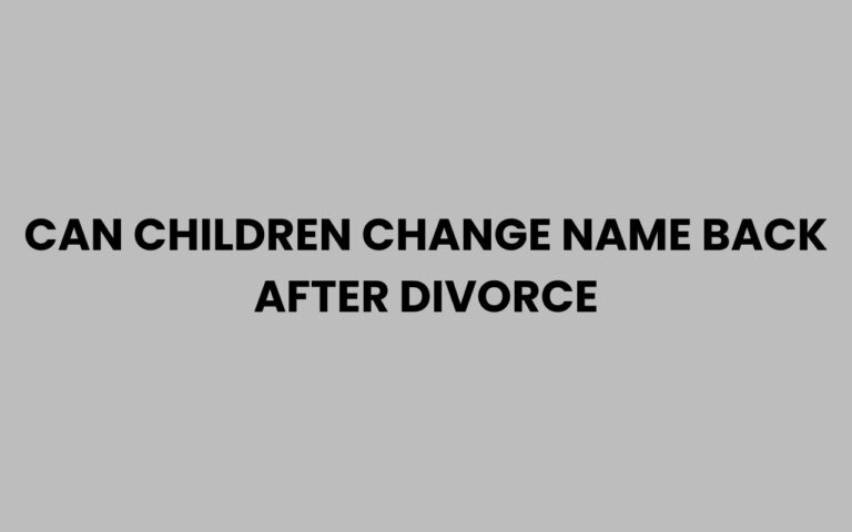 Can Children Change Name Back After Divorce? Explained
