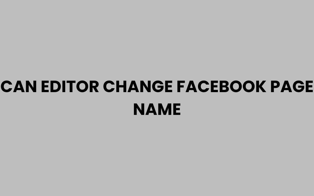 can editor change facebook page name