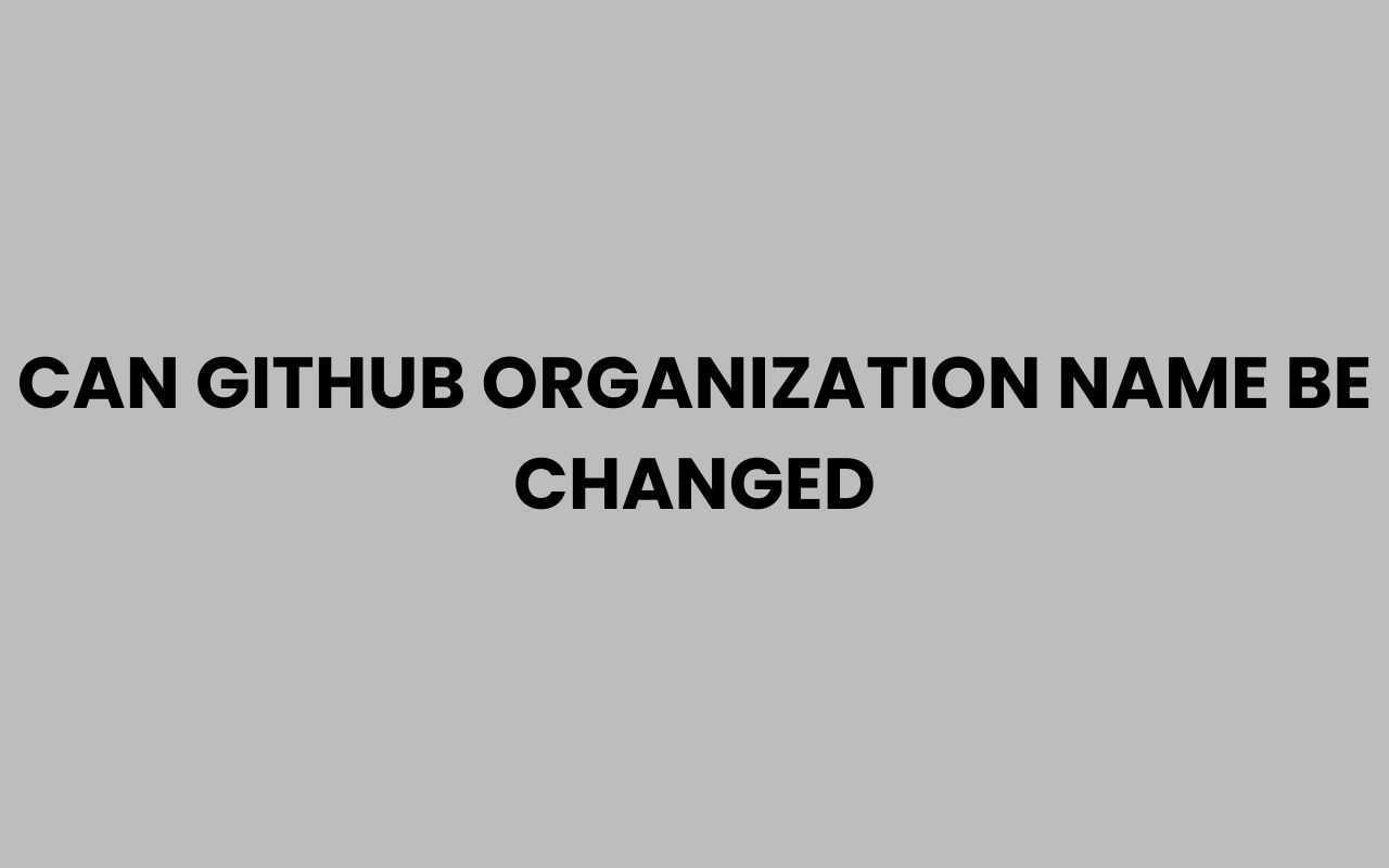 can github organization name be changed