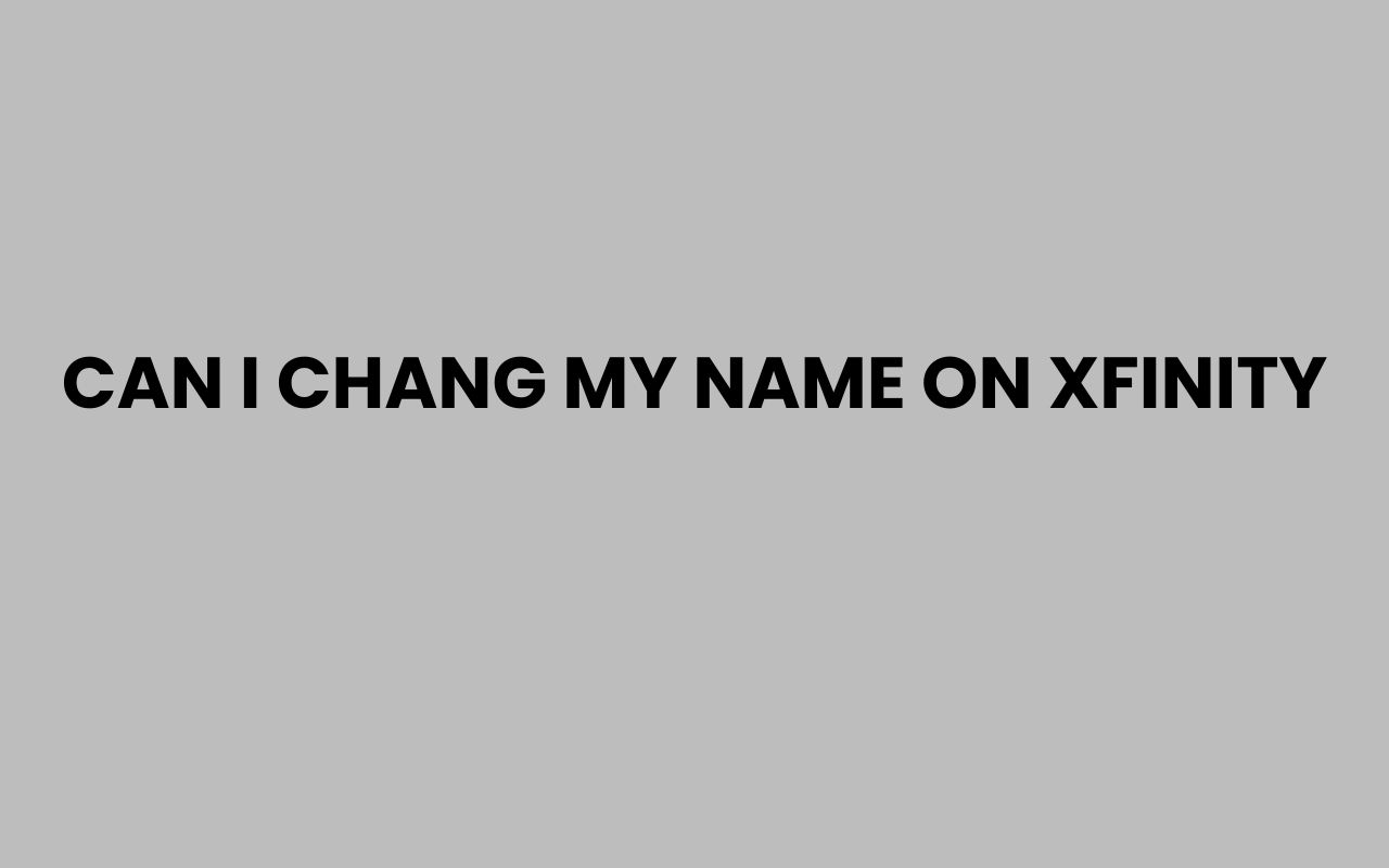 can i chang my name on