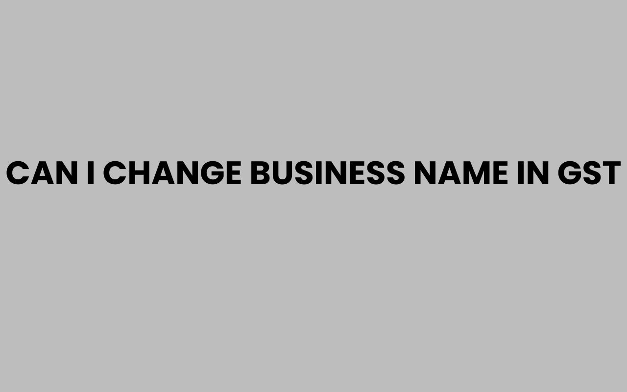 can i change business name in gst