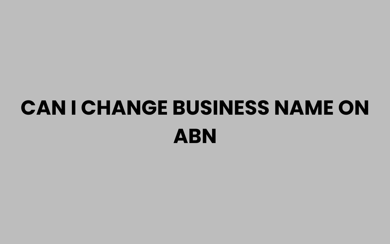 can i change business name on abn