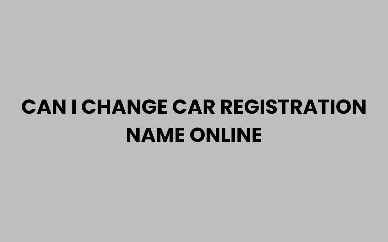 can i change car registration name online