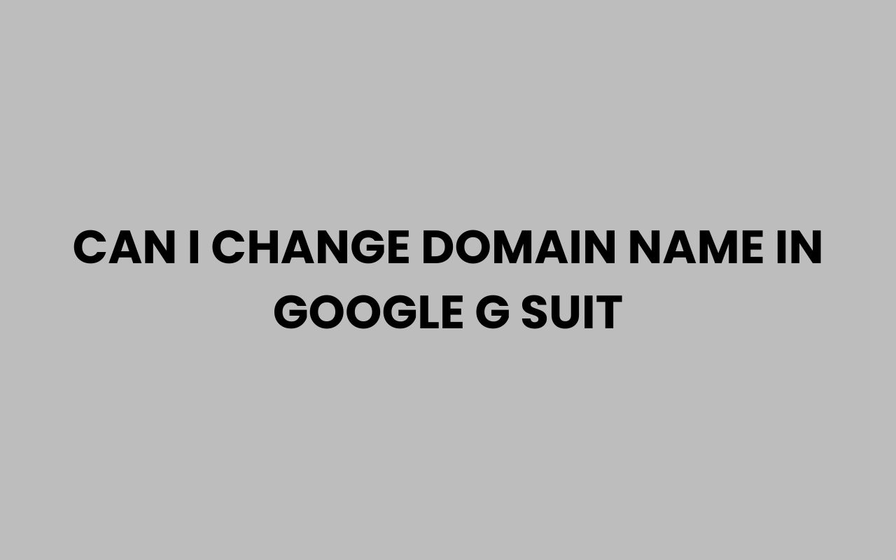 can i change domain name in google g suit